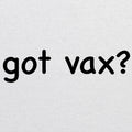 Got Vax? Unisex Triblend T-Shirt - Heather White