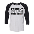 Brothers Uncensored News Uncensored 3/4 Sleeve Baseball Raglan - Heather White / Vintage Black