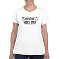Positive Vibes Only Duo Ladies T-Shirt - White