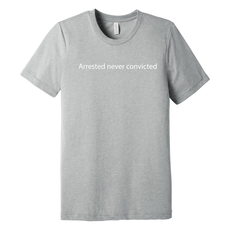 Arrested Never Convicted Triblend T-Shirt - Athletic Grey