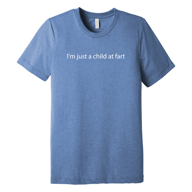 I'm A Child At Fart Triblend T-Shirt - Blue Triblend