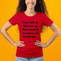 Rootead High John and Libations Ladies T-Shirt- Red